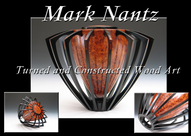 mark nantz, turned and constructed wood art, woodturning